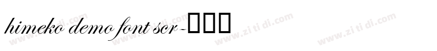 himeko demo font scr字体转换 himeko demo font scr字体转换